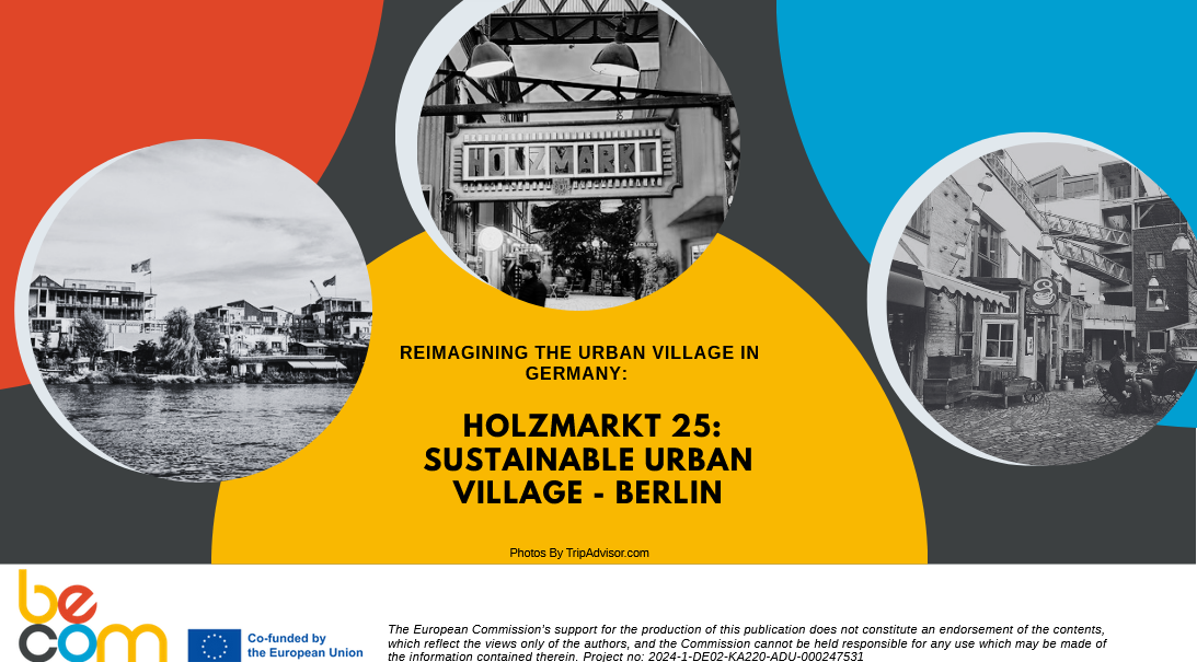GP4: Reimagining the Urban Village In Germany: Holzmarkt 25: Sustainable Urban Village – Berlin
